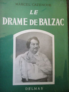 le drame de balzac. cazenove ( marcel)