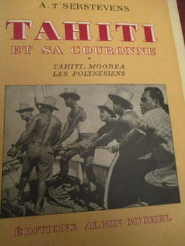 tahiti et sa couronne . t'serstevens ( a )