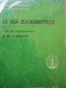 le zen macrobiotique ou l'art du rajeunissement et de la longévité