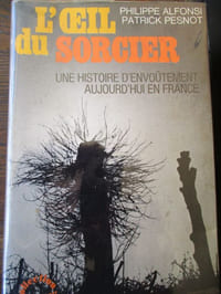 l'oeil du sorcier une histoire d'envoutement aujourd'hui en france