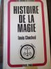 histoire de la magie. chochod ( louis )