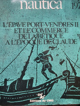 archaéo-nautica l'épave port vendres II et le commerce de la bétique à l'époque de Claude. undefined