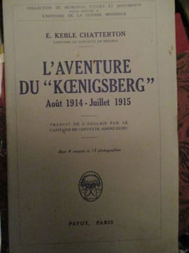 l'aventure du koenigsberg aout 1914 - juillet 1915. keble chatterton ( e )