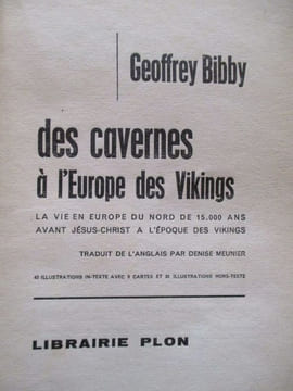 des cavernes à l'europe des vikings. bibby ( geoffrey )