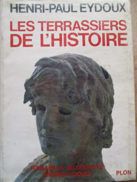 les terrassiers de l'histoire. heydoux ( henri-paul)