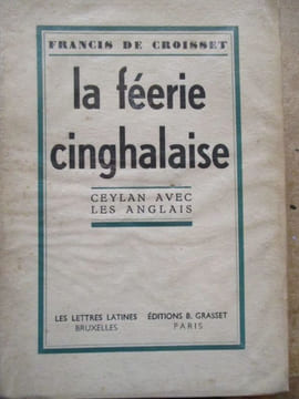 la féerie cinghalaise . croisset ( francis de )