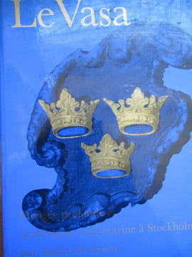 le vasa - plongée profonde et archéologie sous-marine à stockholm. franzen ( anders )