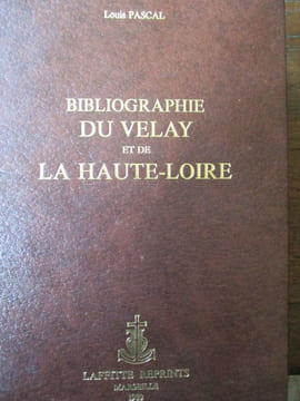 bibliographie du velay et de la haute-loire. pascal ( louis )
