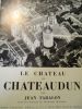 le chateau de chateaudun. taralon ( jean )