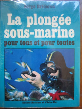 la plongée sous-marine pour tous et pour toutes. brideron ( serge )