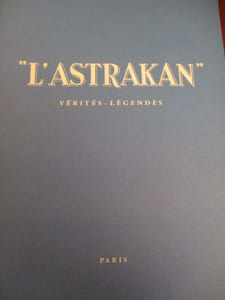 l'astrakan vérités légendes