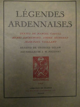 légendes ardennaises. caruel ( marcel ) dacremont ( henri ) secheret ( andré ) vaillant (jean-paul)