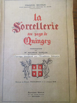 la sorcellerie au pays de quingey. bavoux ( francis )