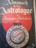 almanach du bon astrologue - horoscopes et prédictions pour 1939. 