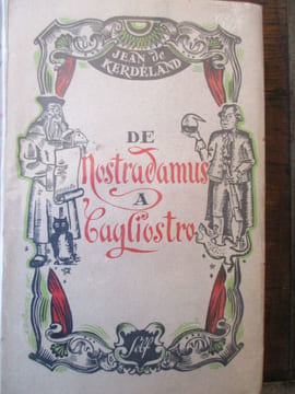 de nostradamus à cagliostro. kerdéland ( jean de )