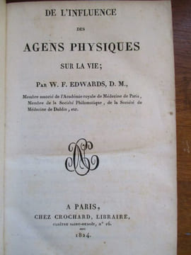 de l'influence des agens physiques sur la vie. edwards ( wf)