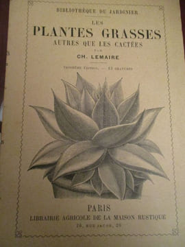 les plantes grasses autres que les cactées. lemaire ( charles )