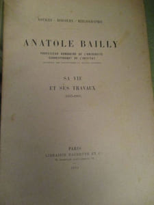 Anatole Bailly professeur honoraire de l'université correspondant de l'institut, sa vie et ses travaux (1833-1911)