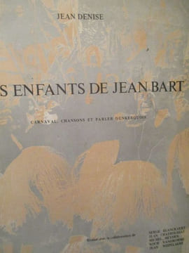 Les enfants de jean Bart carnaval chansons et parler dunkerquois. denise ( jean )