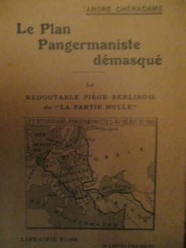 le plan pangermaniste démasque - le redoutable piège berlinois de la partie nulle. cheradame ( andré )