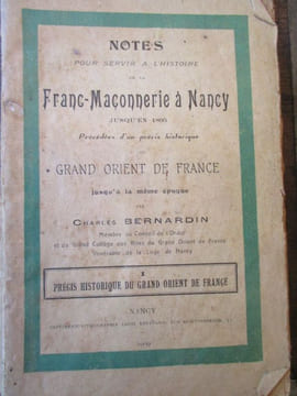 notes pour servir a l'histoire de la franc maçonnerie à Nancy jusqu'en 1805. bernardin ( charles )