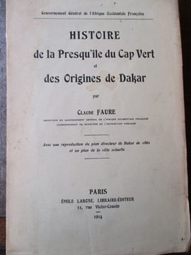 histoire de la presqu'ile du cap vert et des origines de dakar. faure ( claude )