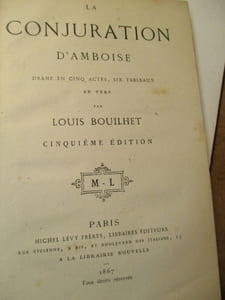 la conjuration d'Amboise drame en cinq actes six tableaux en vers