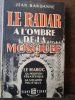 le radar à l'ombre de la mosquée le maroc sa position stratégique sa situation politique . bardanne ( jean )