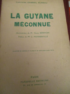la guyane méconnue. bureau ( capitaine gabriel )