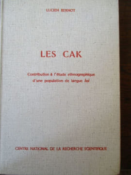 les Cak contribution à l'étude ethnographique d'une population de langue Loi. bernot (lucien)