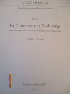 psychopathologie de l expression volume 18 La comtesse des faubourgs évlution picturale dans une schizophrénie maniforme. collectif