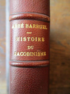 Mémoires pour servir à l'histoire du Jacobinisme les sociétés secrètes : les Templiers, Franc-Maçonnerie, Rose-Croix, l'Illuminisme