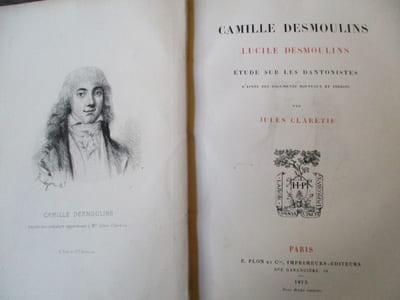 Camille Desmoulins lucile desmoulins étude sur les Dantoniste d'après des documents nouveaux et inédits