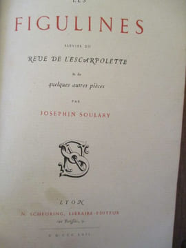 Les figulines suivies du reve de l'escarpolette et de quelques autres pièces. Soulary (Josephin)