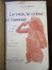 Le vice le crime et l'amour grand roman parisien - La fille de la proxénète. De Merlin (Jean)