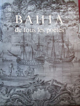 Bahia de tous les poètes. Frigout (Arlette)