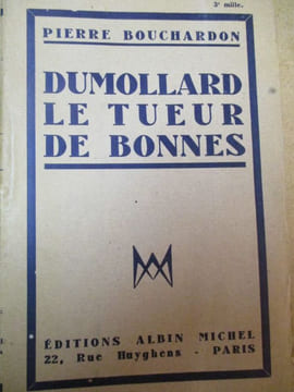 Dumollard le tueur de bonnes. Bouchardon (Pierre)