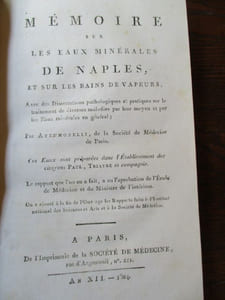 Mémoire sur les eaux minérales de Naples et sur les bains de vapeurs avec des dissertations pathologiques et pratiques sur le traitement de diverses maladies par leur moyen et par les eaux minérales en général