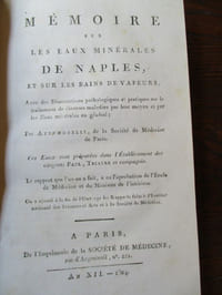 Mémoire sur les eaux minérales de Naples et sur les bains de vapeurs avec des dissertations pathologiques et pratiques sur le traitement de diverses maladies par leur moyen et par les eaux minérales en général