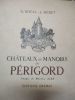 Chateaux et manoirs du Périgord. Rocal (Georges) Secret (Jean)
