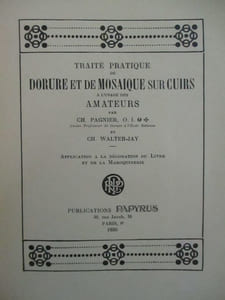 Traité pratique de dorure et de mosaïque sur cuirs à l'usage des amateurs