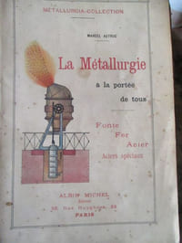 La métallurgie à la portée de tous fonte fer acier aciers spéciaux