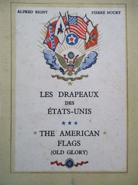 Les drapeaux des états-unis The américan flags (old glory). Rigny (Alfred) Noury (Pierre)