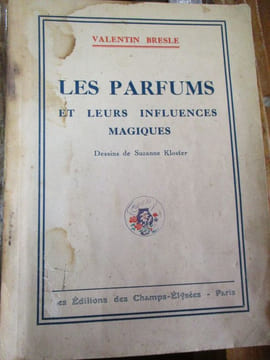 Les parfums et leurs influences magiques. Bresle (Valentin)