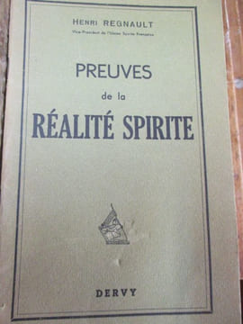 Preuves de la réalité spirite. Regnault (Henri)