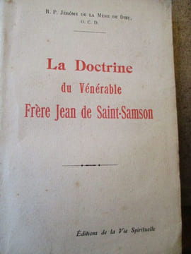 La doctrine du vénérable frère Jean de Saint-Samson. Jerome (RP de la mère de Dieu)