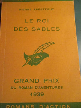 Le roi des sables. Apestéguy (Pierre)