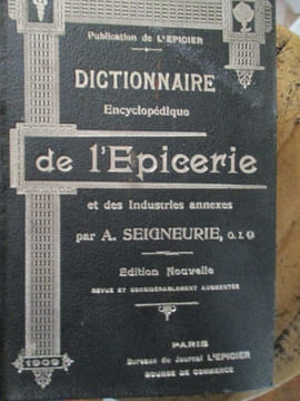 Dictionnaire encyclopédique de l'épicerie et des industries annexes. Seigneurie (A)