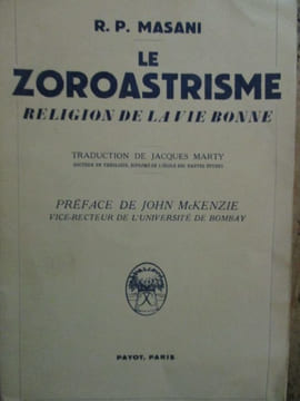 Le Zoroastrisme religion de la vie bonne. Masani (RP)