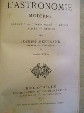 Les fondateurs de l astronomie moderne copernic tycho brahé képler galilée newton. Bertrand (Joseph)